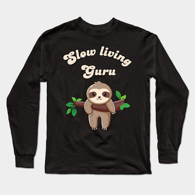 Sloth, slow living Long Sleeve T-Shirt by T-Crafts